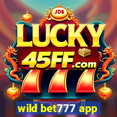 wild bet777 app